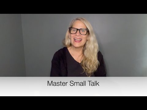 How to MASTER SMALL TALK (and even enjoy it)